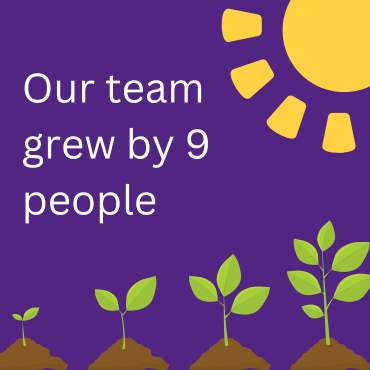 text saying 'our team grew by 9 people' next to a graphic of the sun and four plants increasing in size from left to righ.